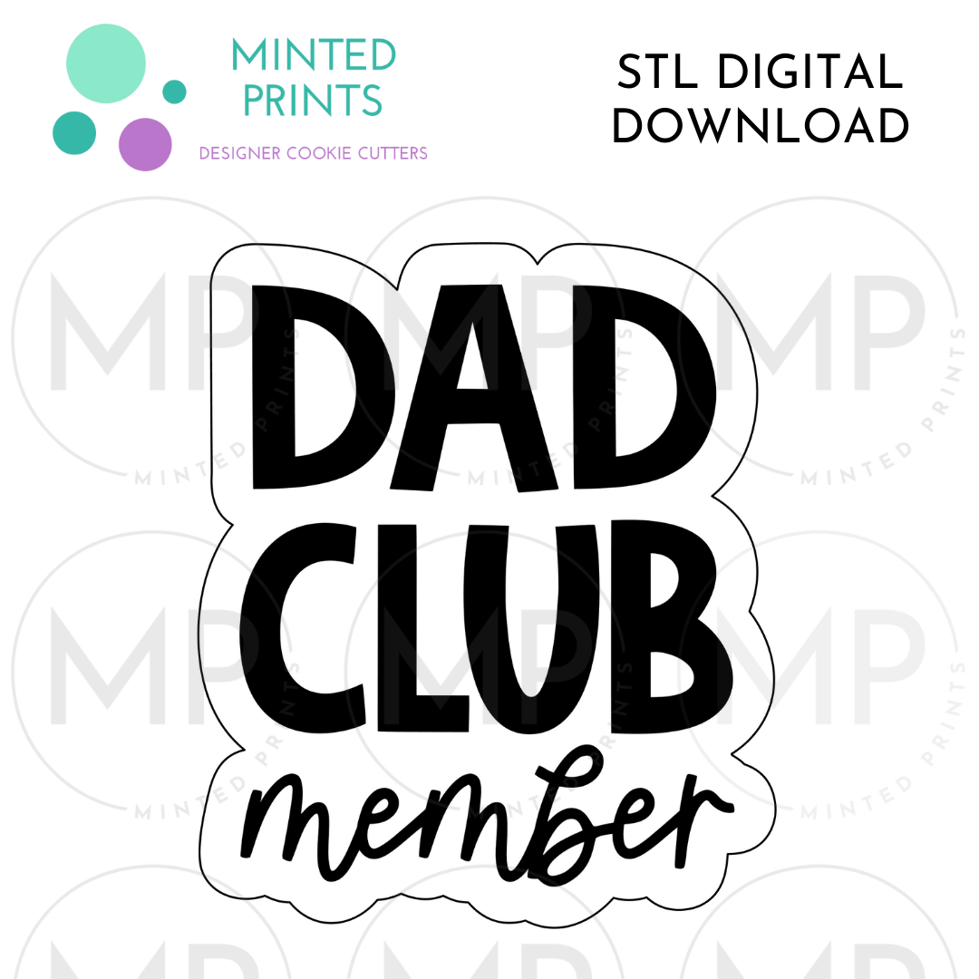 Dad Club Member Script Cookie Cutter STL DIGITAL DOWNLOAD