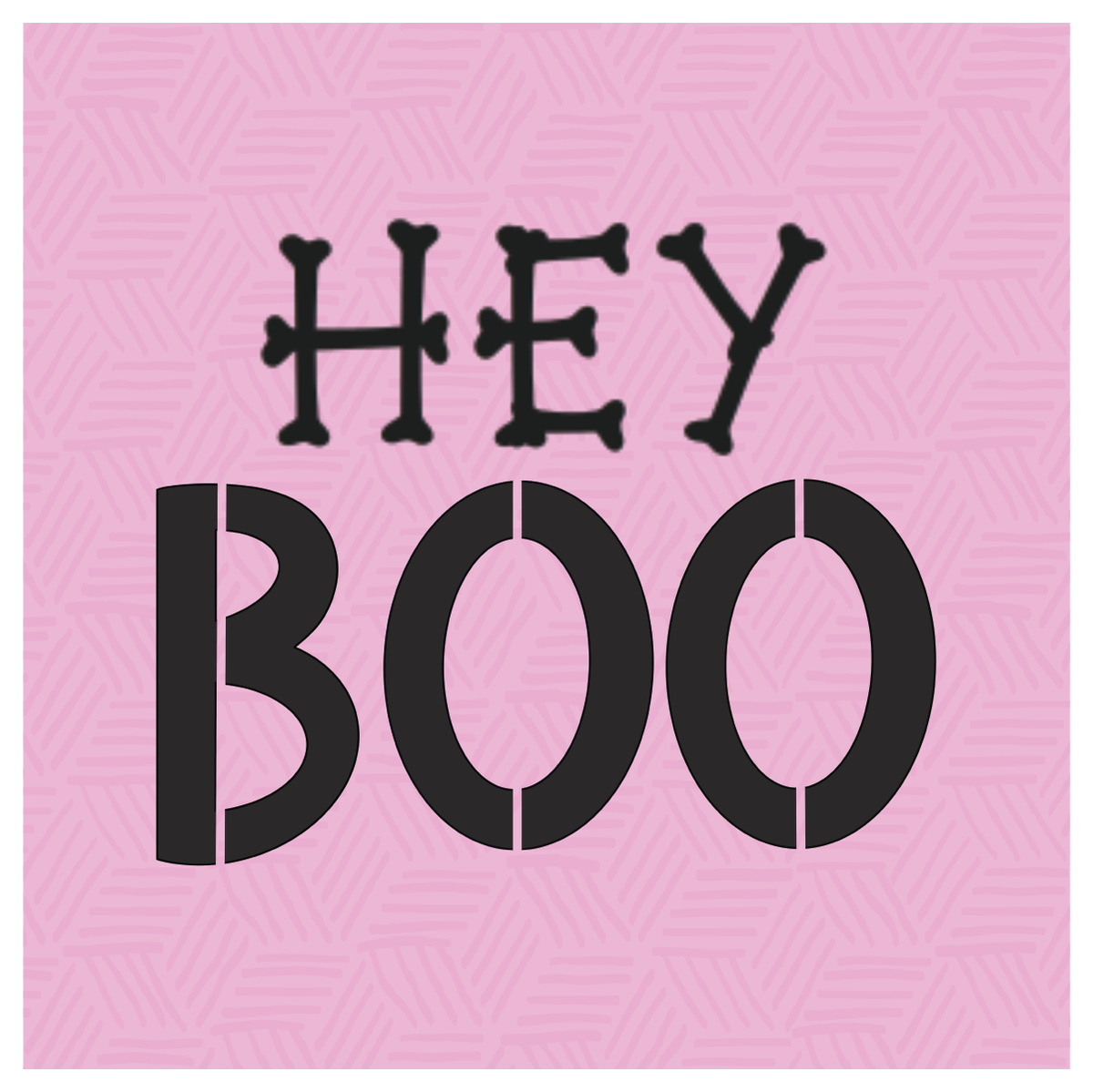 Hey Boo Hand Lettered Stencil