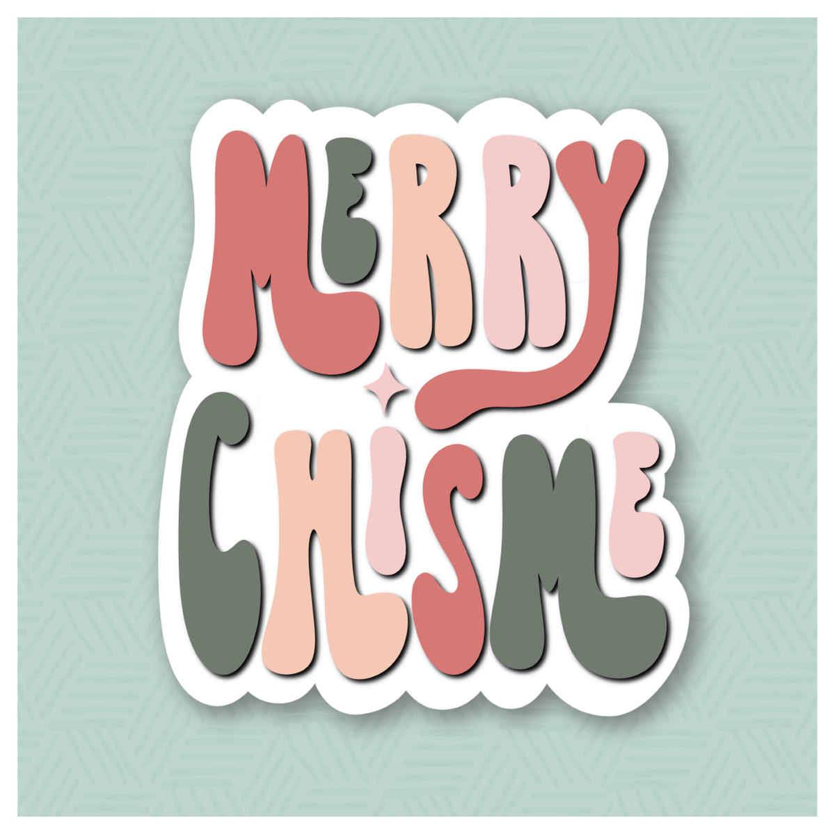 &quot;Merry Chisme&quot; Hand Lettered Cookie Cutter