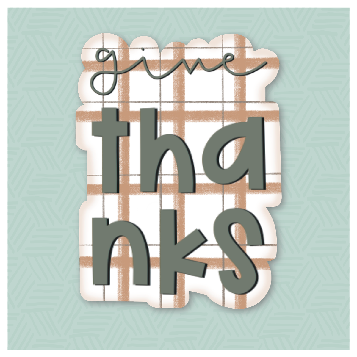 Give Thanks 2024 Hand Lettered Cookie Cutter