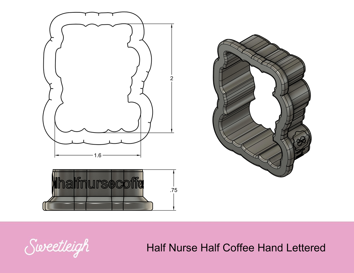 Half Nurse Half Coffee Hand Lettered Cookie Cutter