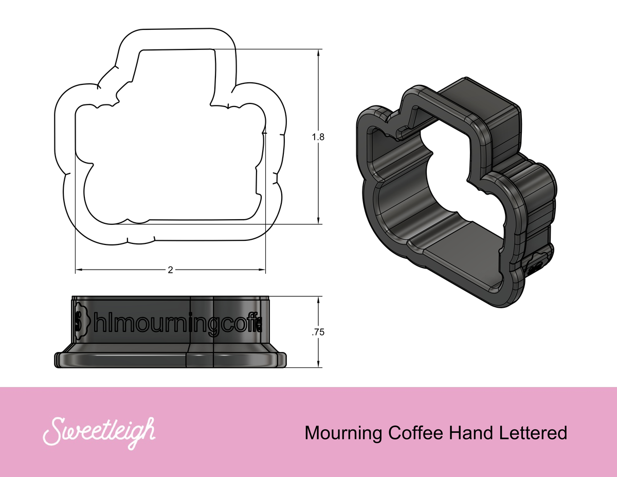 My Mourning Coffee Hand Lettered Cookie Cutter