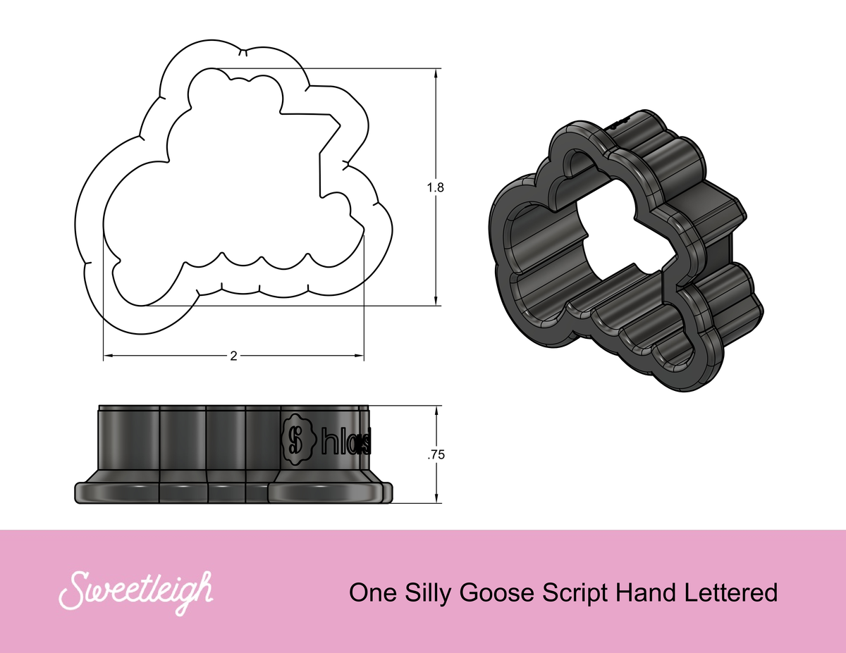 One Silly Goose Script Hand Lettered Cookie Cutter