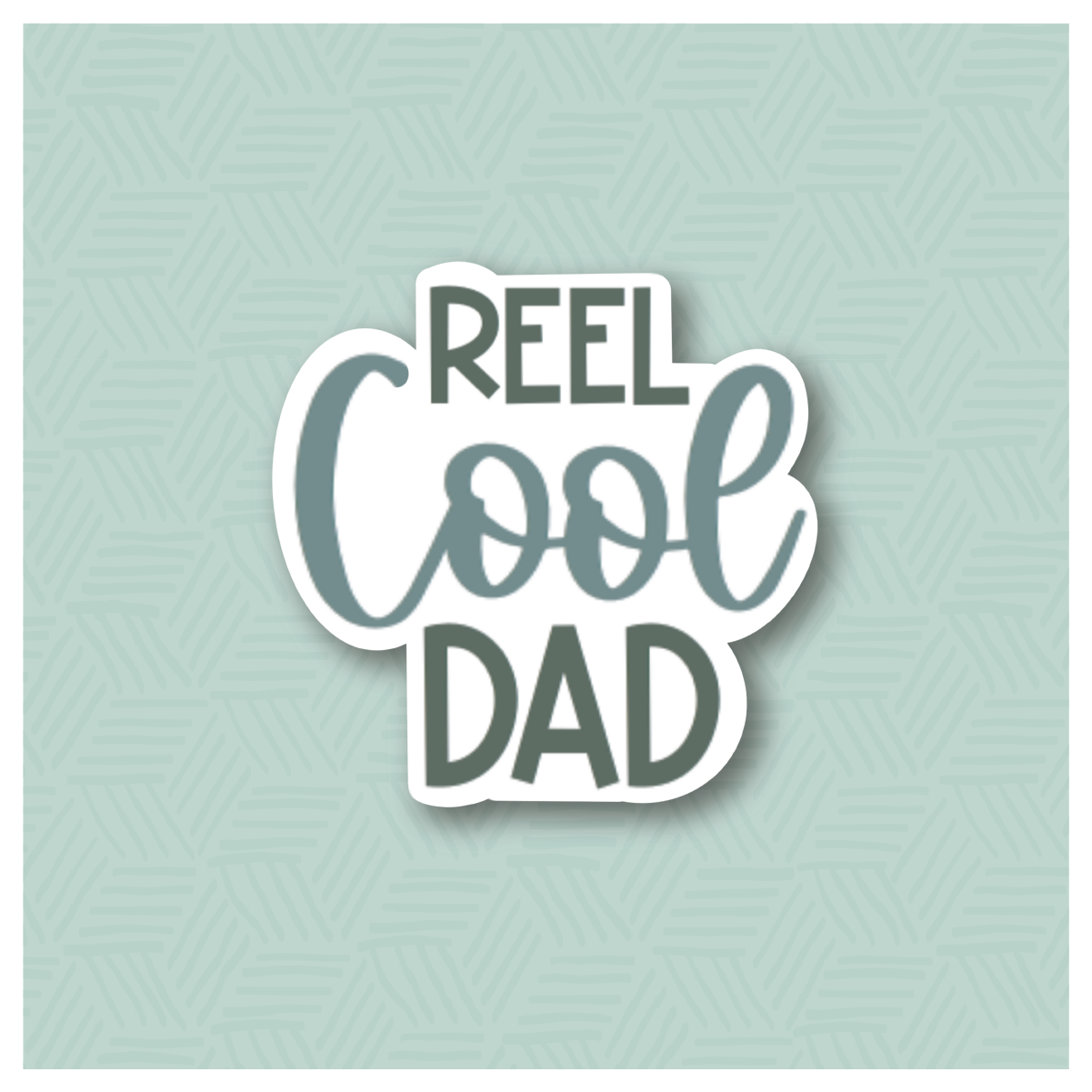 Reel Cool Dad Hand Lettered Cookie Cutter