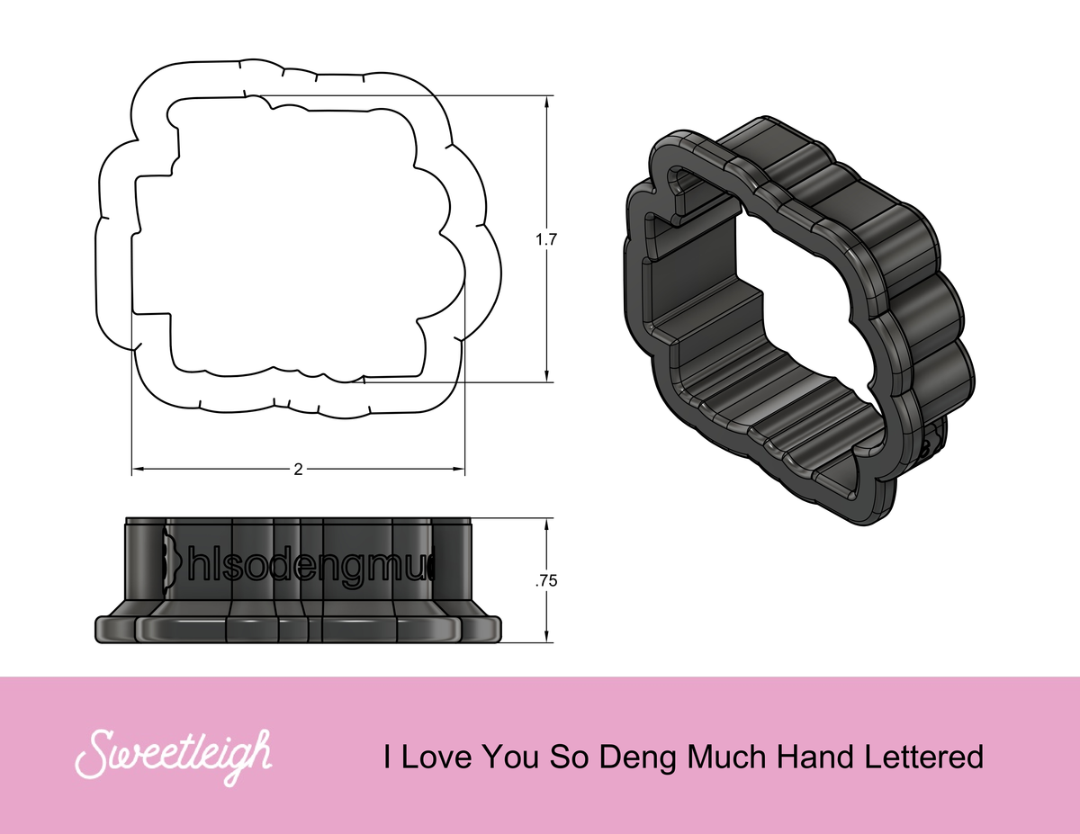 I Love You So Deng Much Hand Lettered Cookie Cutter