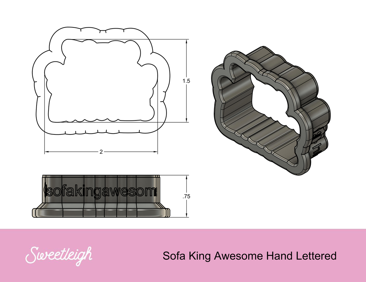You&#39;re Sofa King Awesome Hand Lettered Cookie Cutter