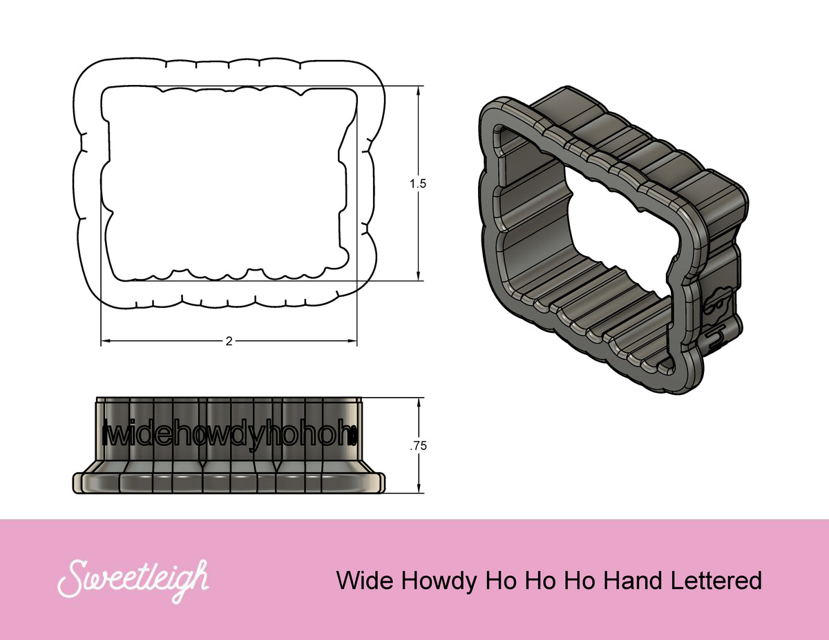 Wide Howdy Ho Ho Ho Hand Lettered Cookie Cutter
