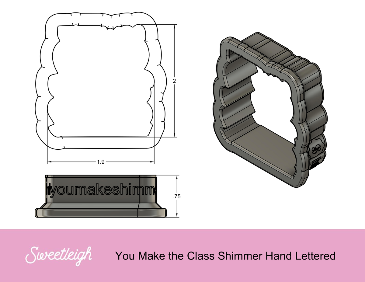 You Make the Class Shimmer Hand Lettered Cookie Cutter