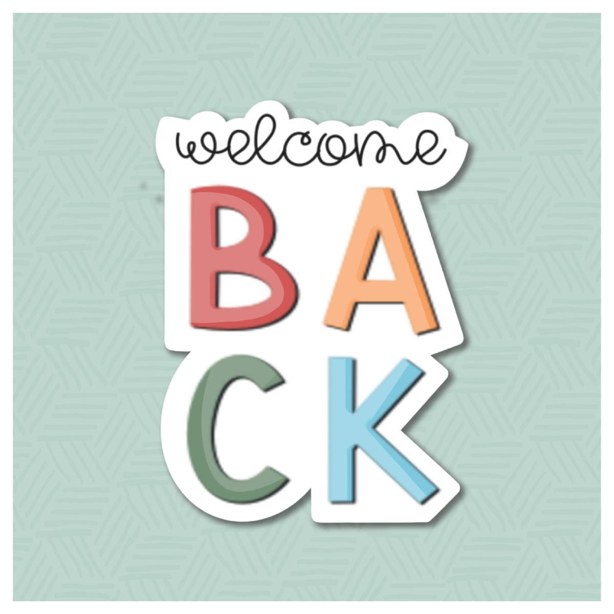 Welcome Back Hand Lettered Cookie Cutter