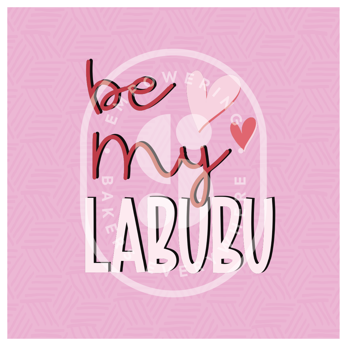 Be My Labubu Hand Lettered PNG (Digital File)