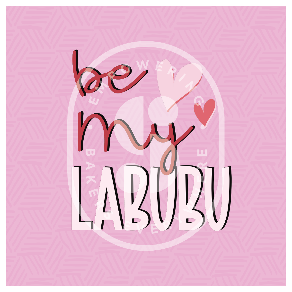 Be My Labubu Hand Lettered PNG (Digital File)