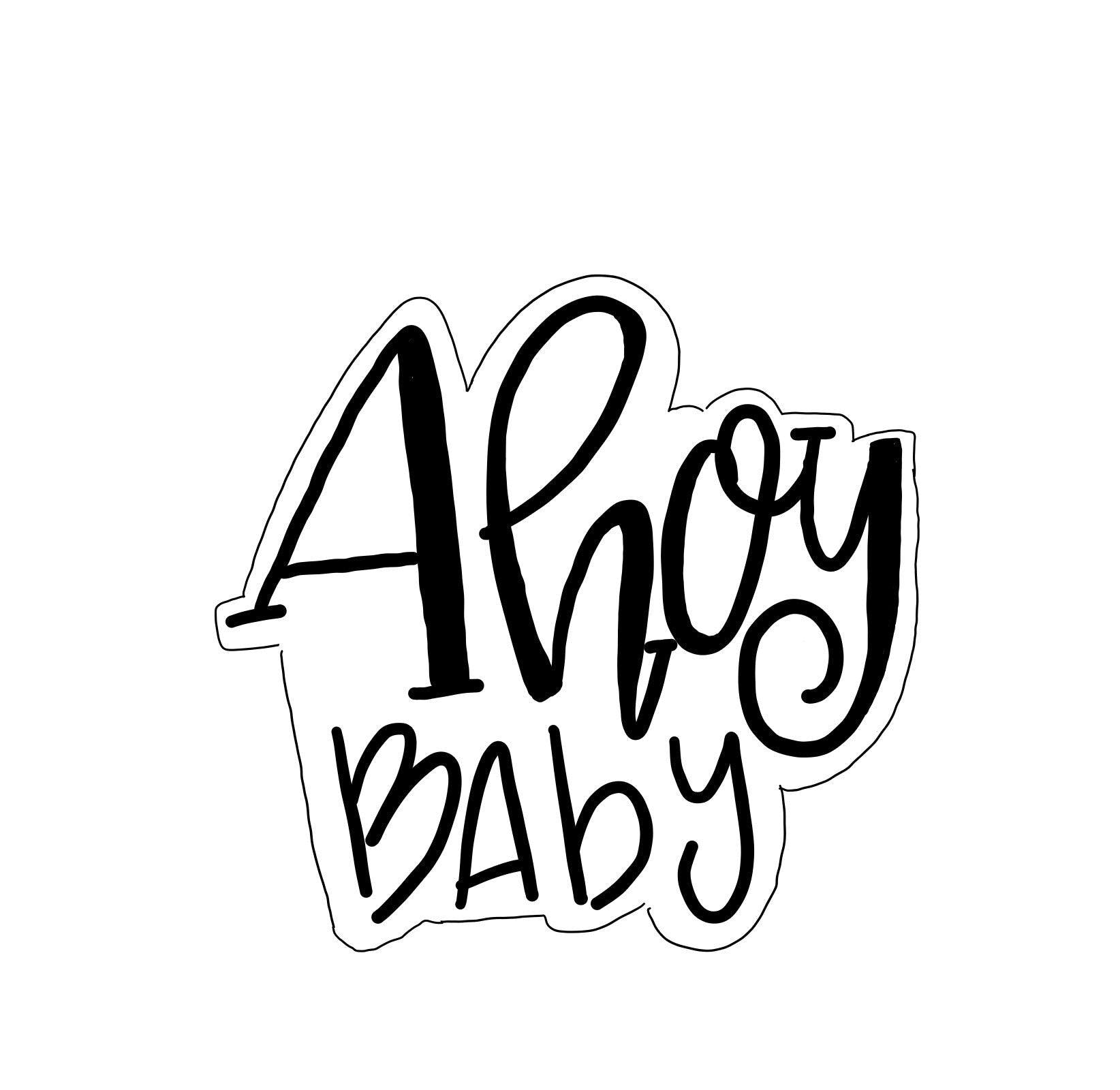 Ahoy Baby Hand Lettered Cookie Cutter - Sweetleigh 