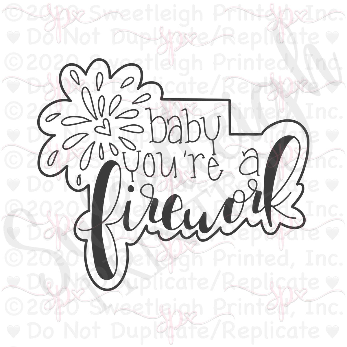 Baby You&#39;re a Firework Hand Lettered Cookie Cutter - Sweetleigh 