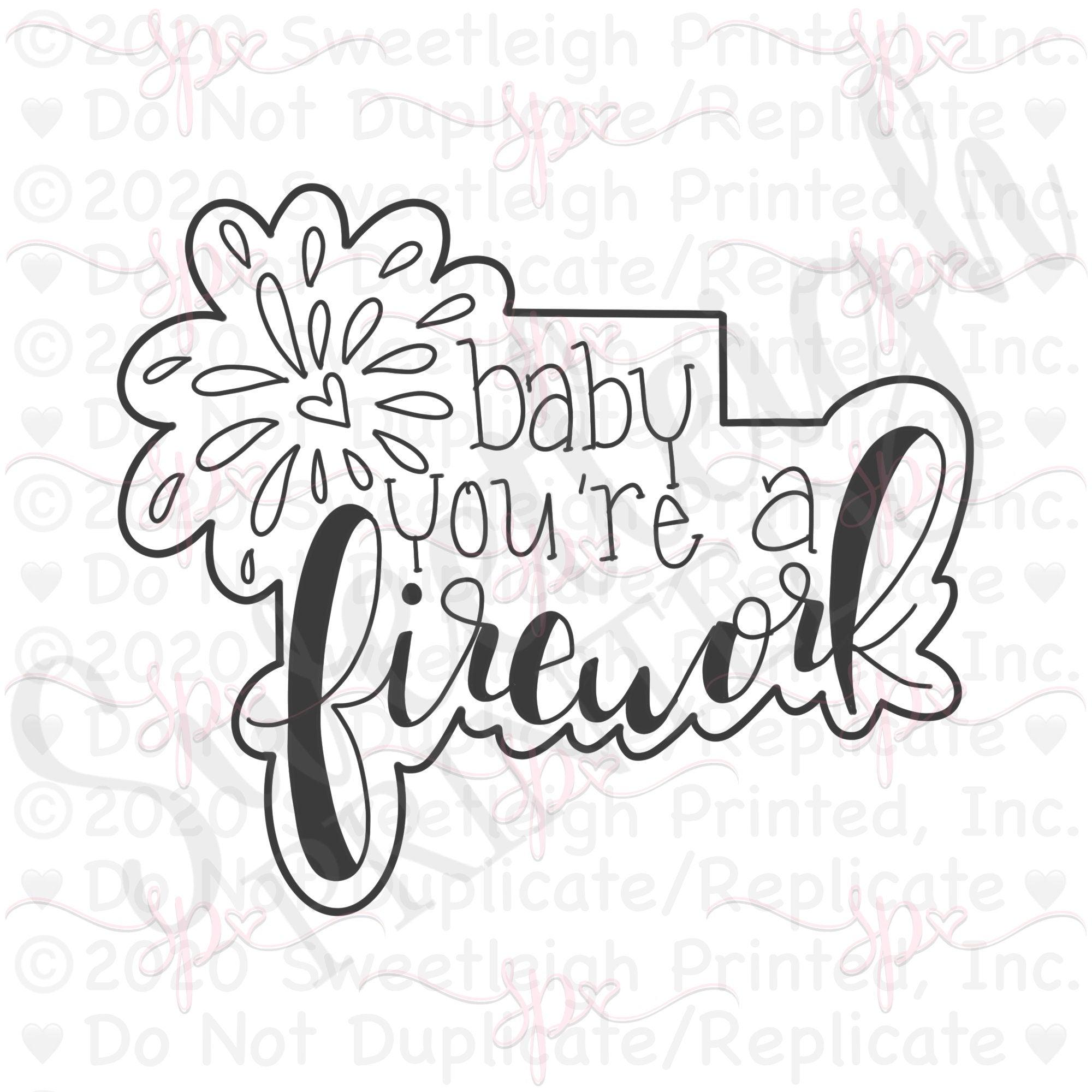 Baby You're a Firework Hand Lettered Cookie Cutter - Sweetleigh 
