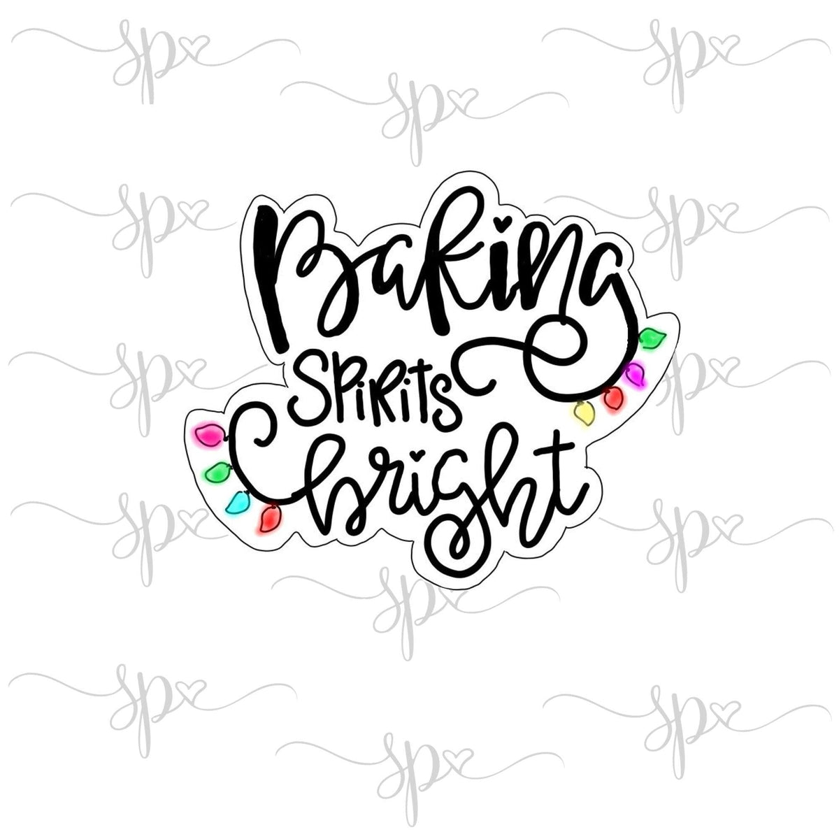 Baking Spirits Bright Hand Lettered Cookie Cutter - Sweetleigh 