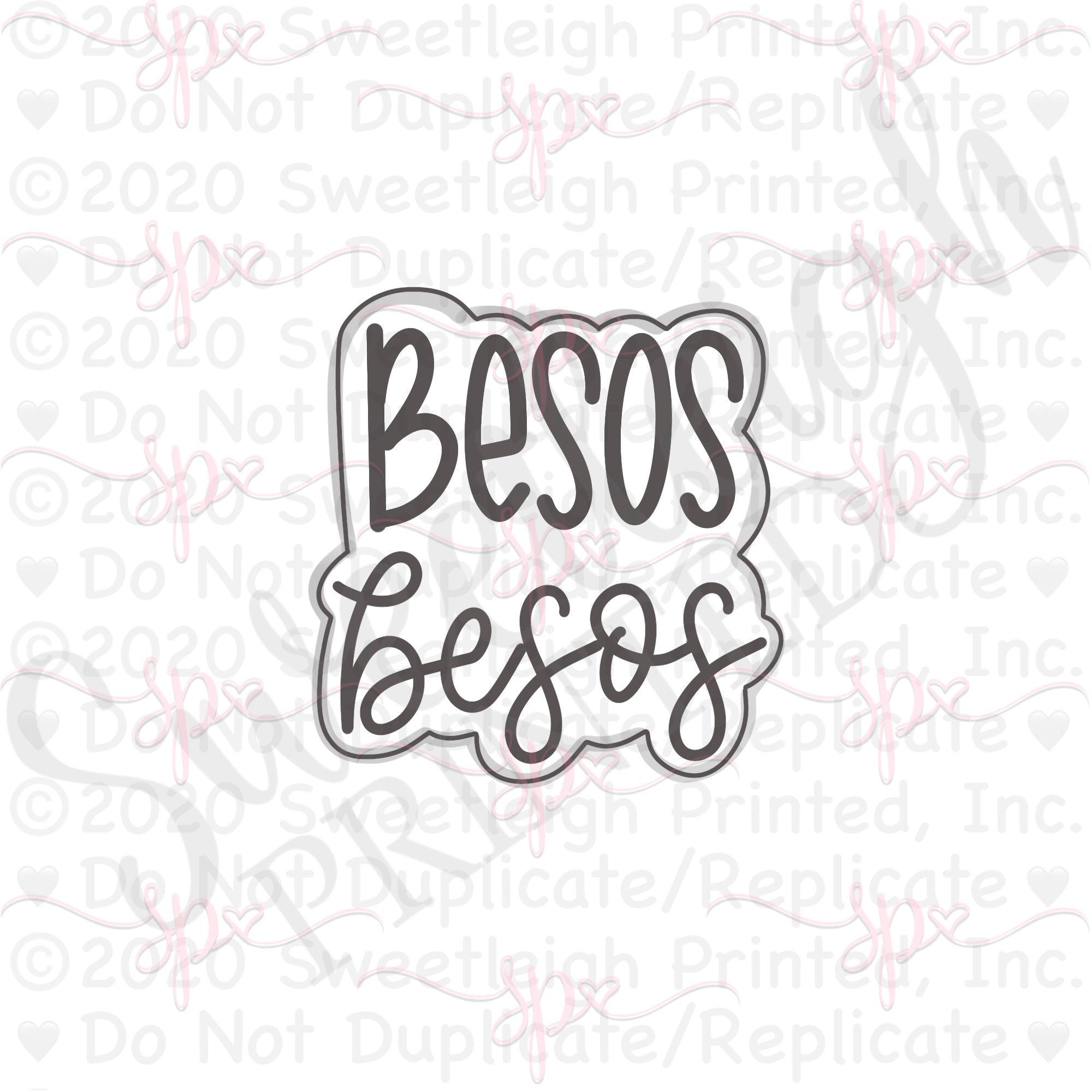 Besos Besos Hand Lettered Cookie Cutter - Sweetleigh 