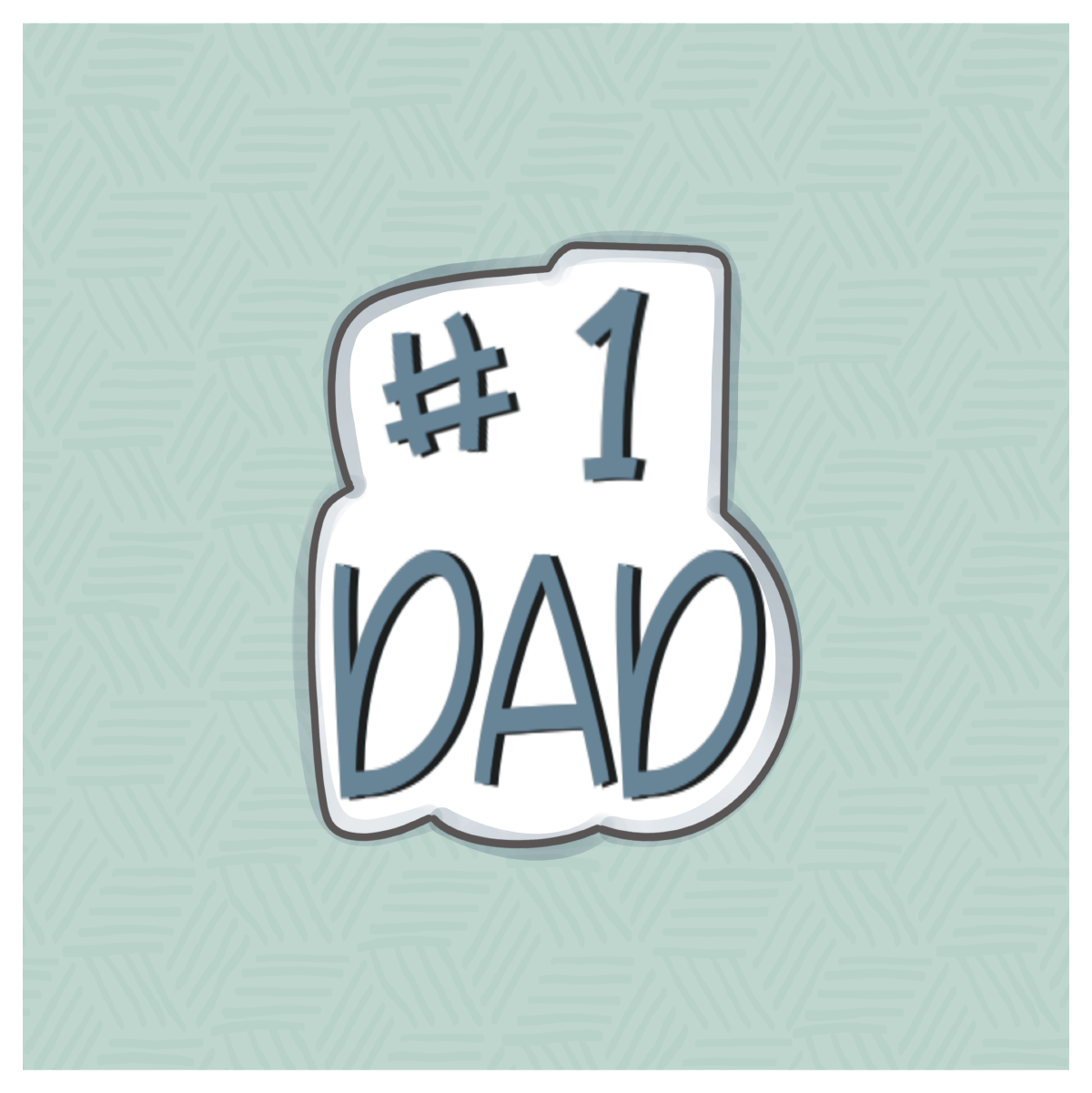 Number 1 Dad Hand Lettered Cookie Cutter