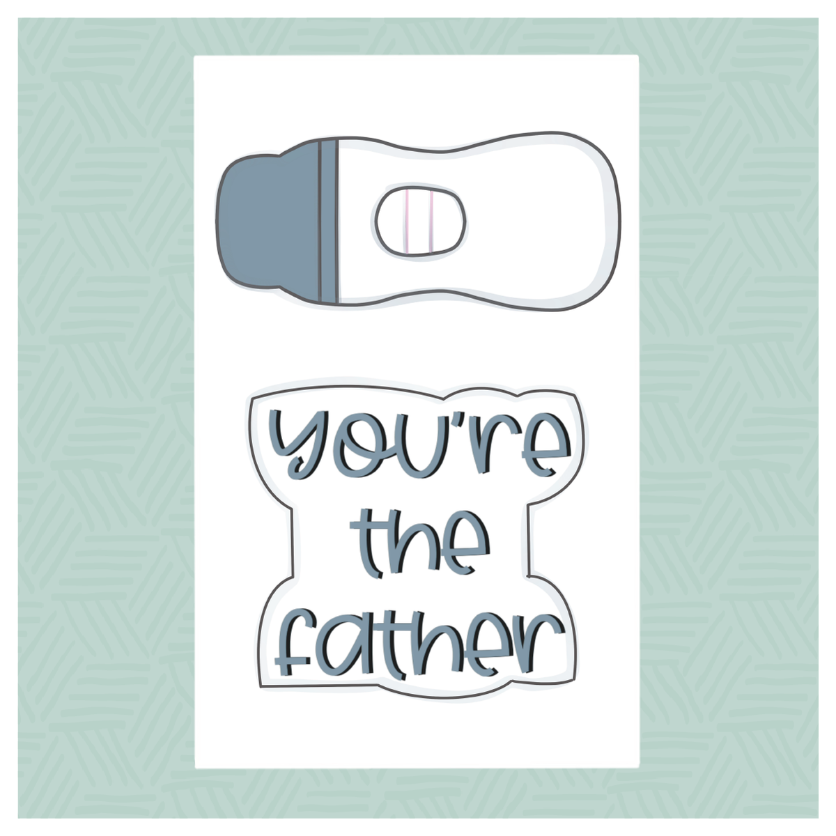 You&#39;re the Father 2 Piece Cookie Cutter Set