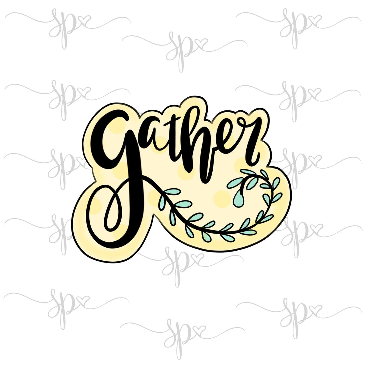 Gather Hand Lettered Cookie Cutter - Sweetleigh 