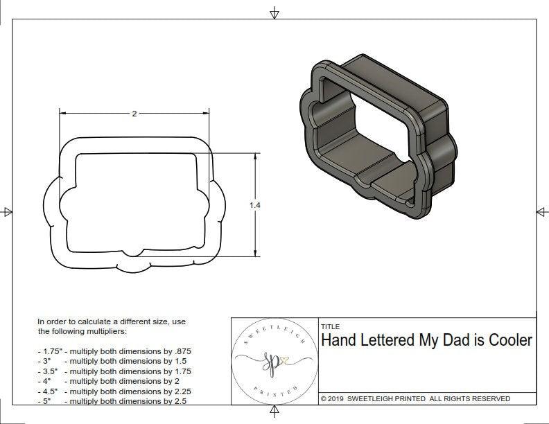 Hand Lettered My Dad is Cooler Than Yours Cookie Cutter - Sweetleigh 