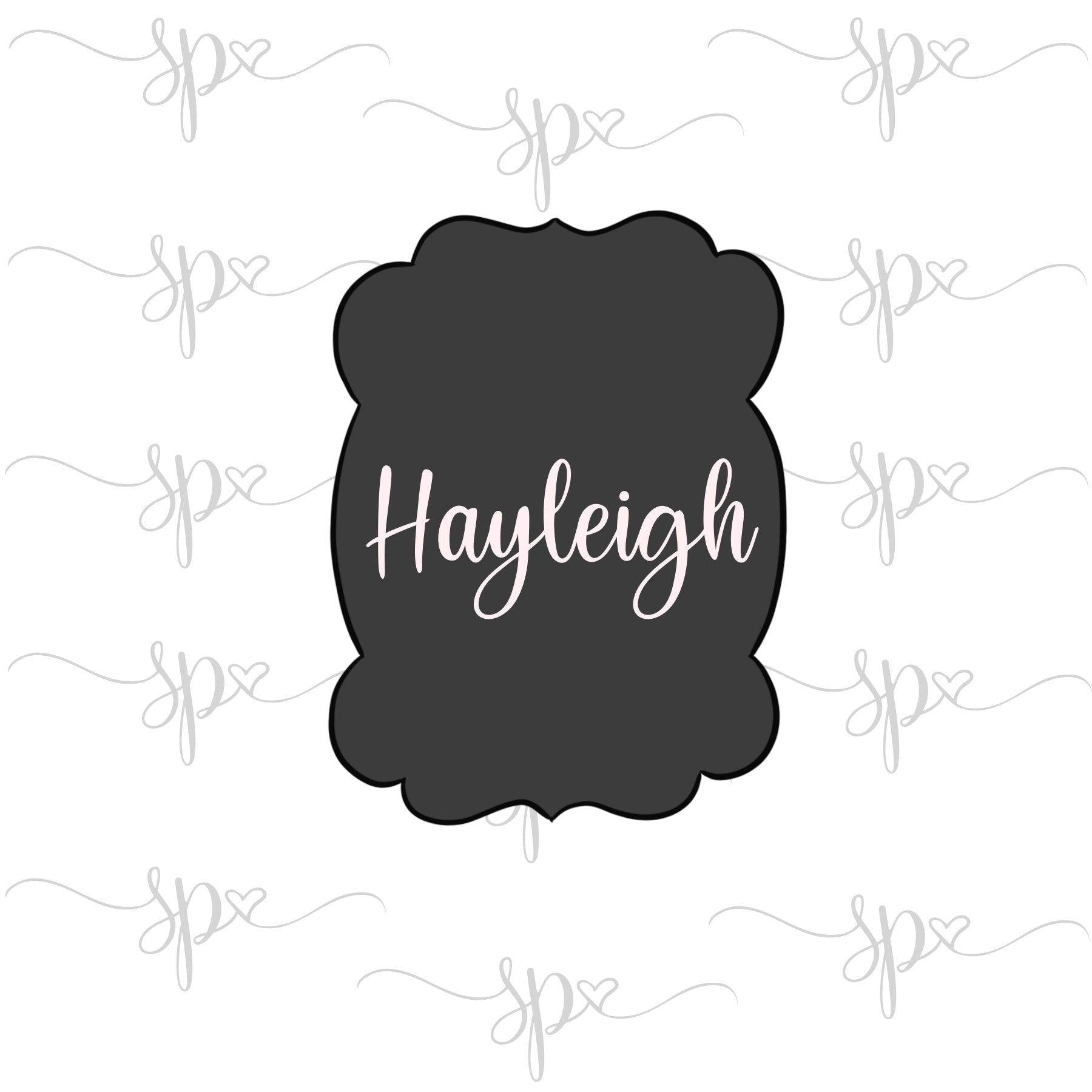 Hayleigh Plaque Cookie Cutter - Sweetleigh 