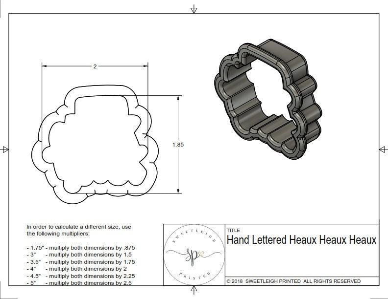 Heaux Heaux Heaux Hand Lettered Cookie Cutter - Sweetleigh 