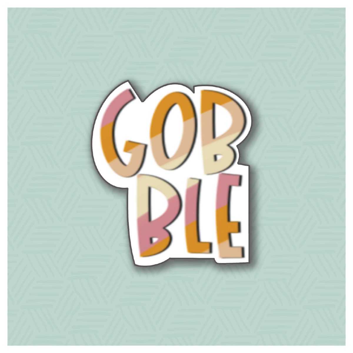 Chubby Gobble Hand Lettered 2022 Cookie Cutter
