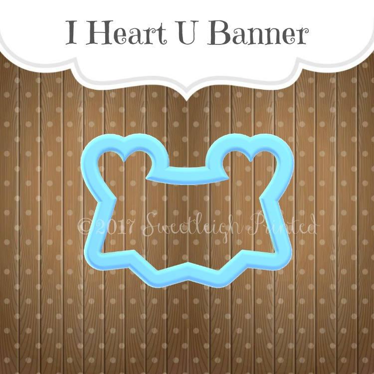 I Heart U Banner Cookie Cutter - Sweetleigh 