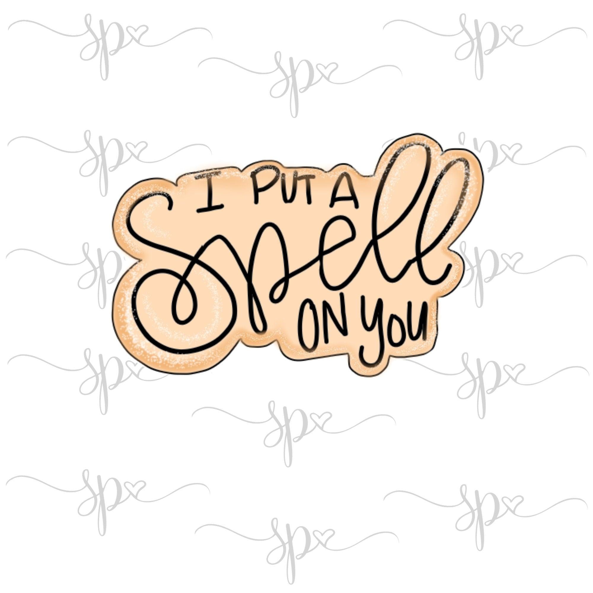 I Put A Spell On You Hand Lettered Cookie Cutter - Sweetleigh 