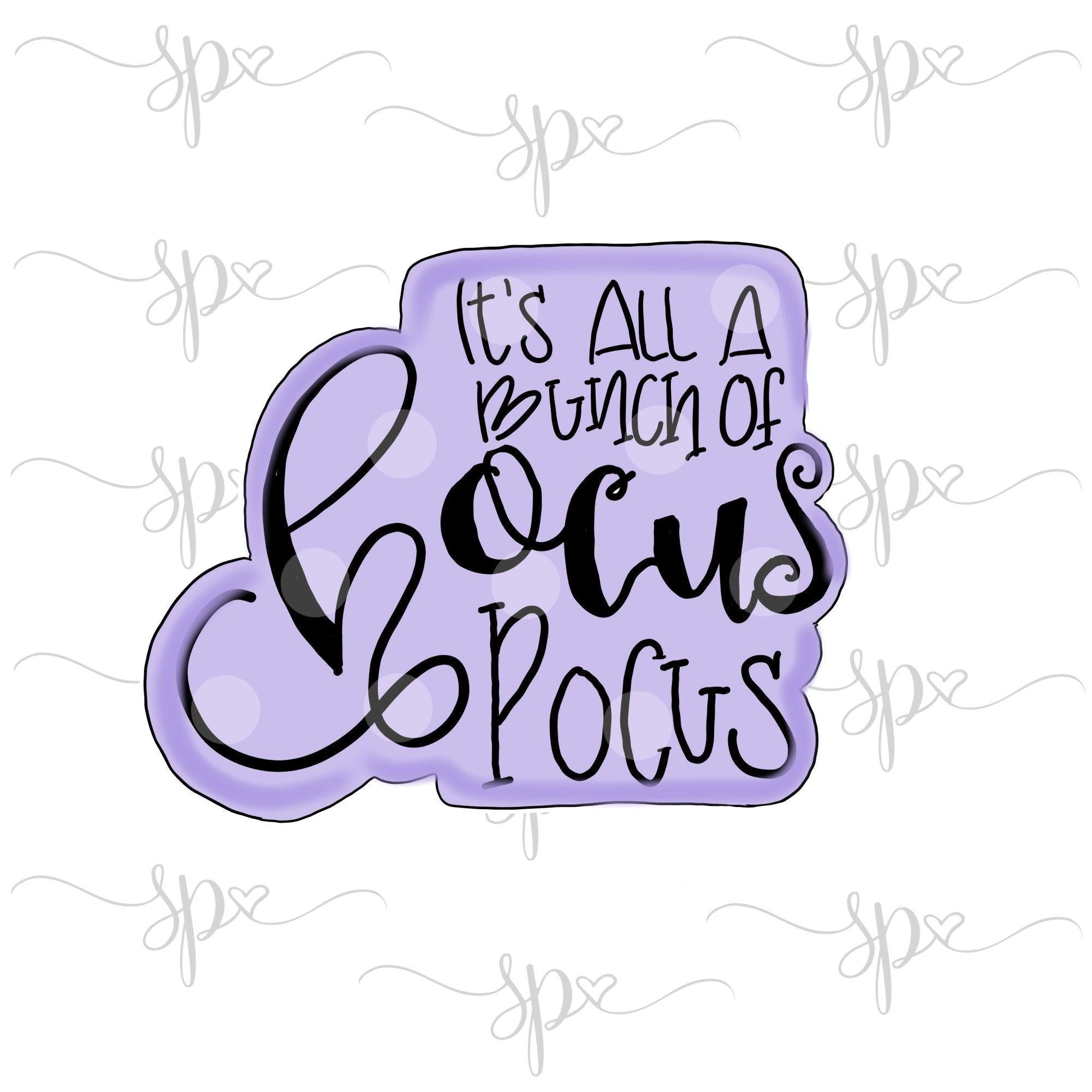 It's all A Bunch of Hocus Pocus Hand Lettered Cookie Cutter - Sweetleigh 