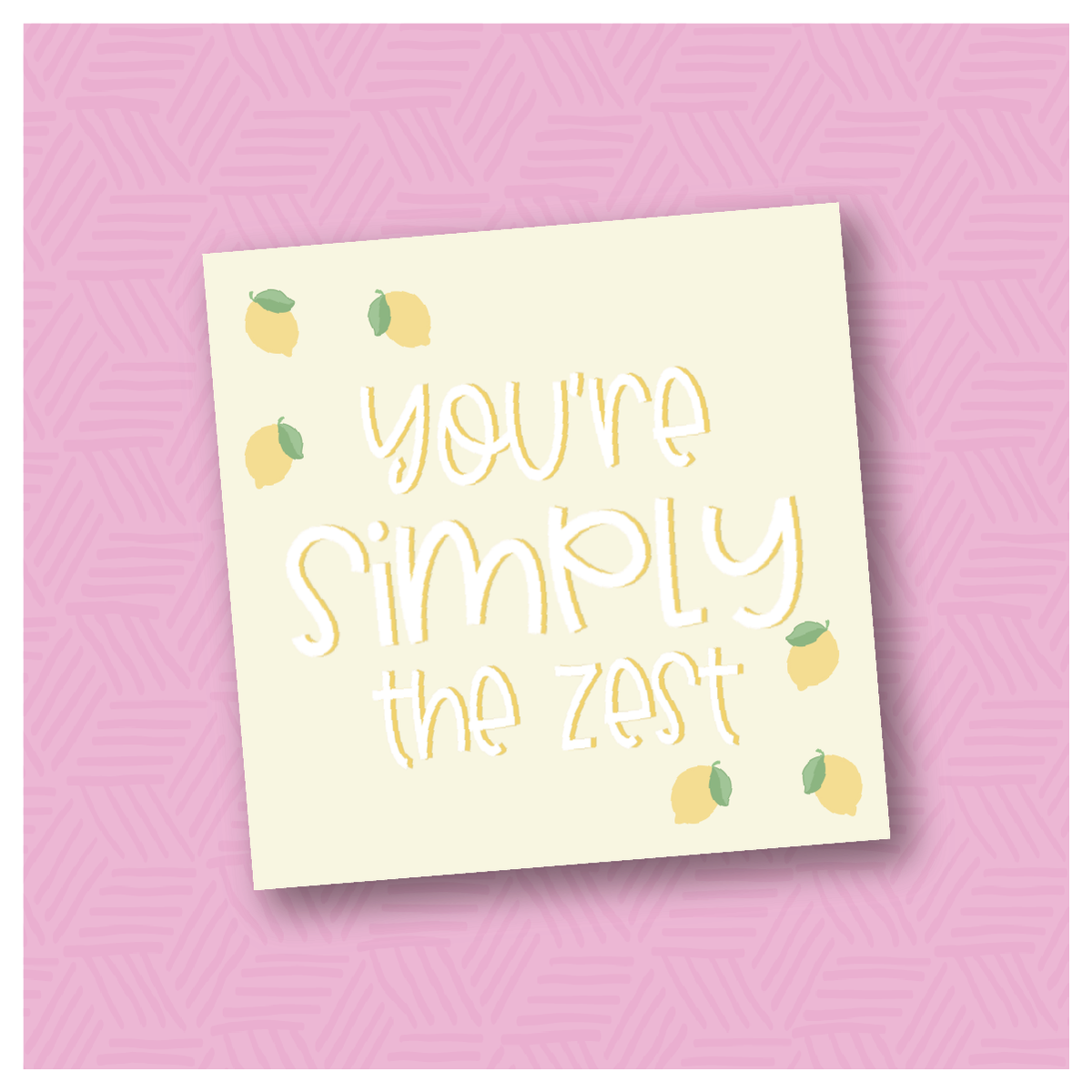 You&#39;re Simply the Zest Printable Square Tags