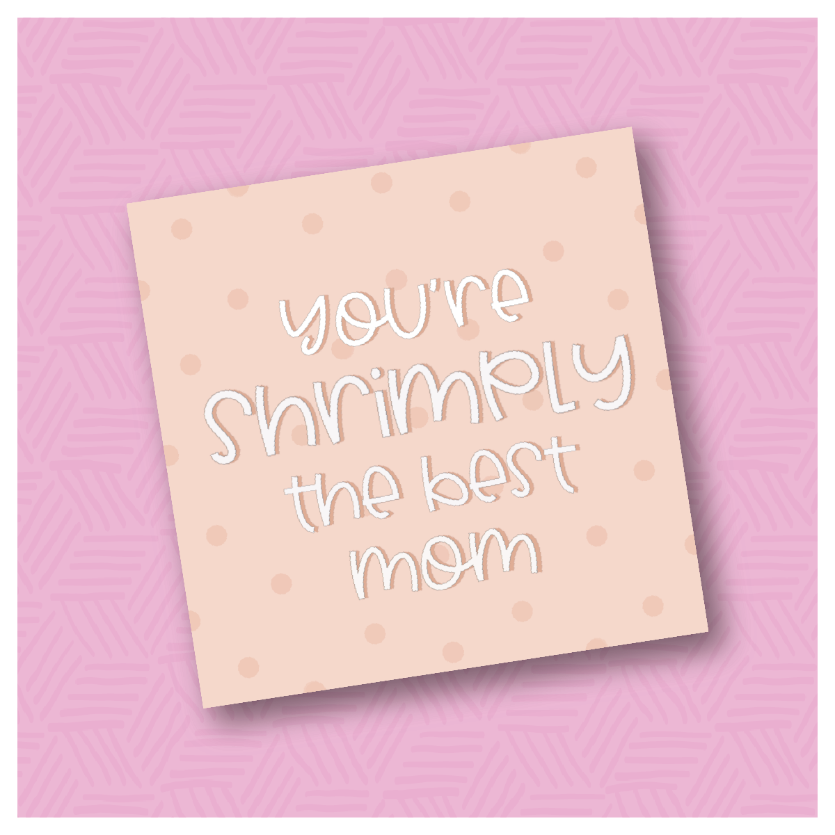 You&#39;re Shrimply the Best Mom Printable Square Tags