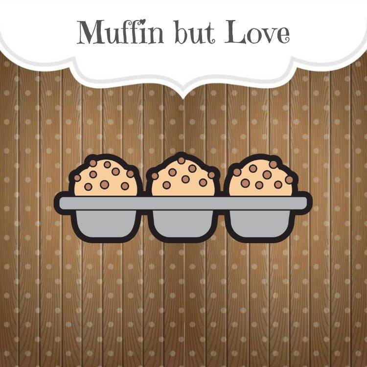 Muffin But Love Cookie Cutter - Sweetleigh 