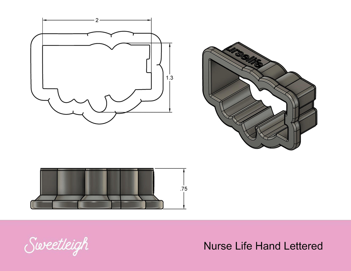 Nurse Life Hand Lettered Cookie Cutter - Sweetleigh 