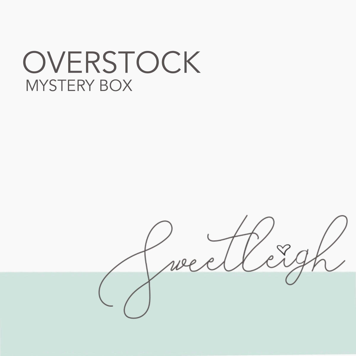 Overstock Mystery Box - Mystery (Shipping included) MUST PURCHASE SEPARATELY from other shop items!!!! - Sweetleigh 