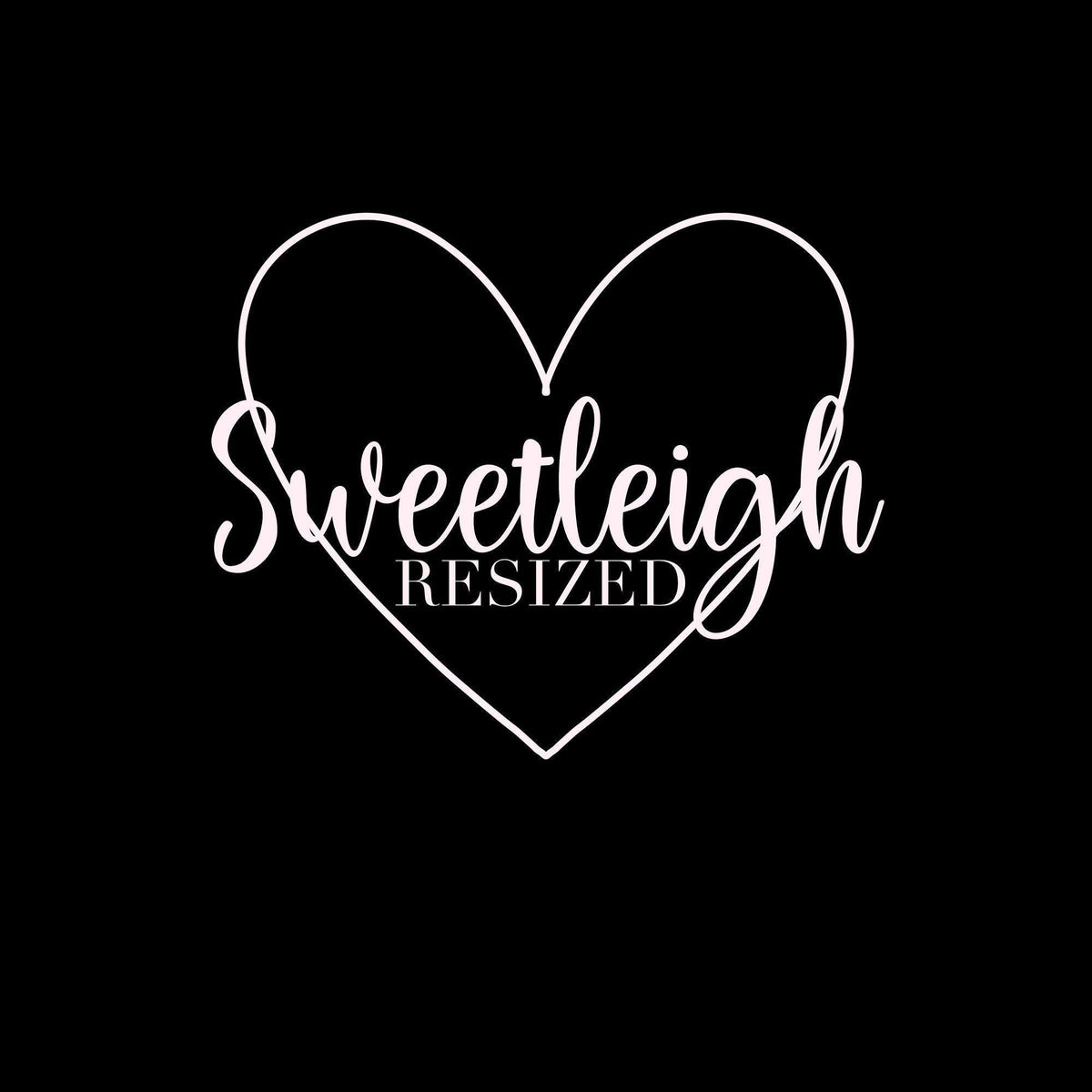 Resize Request (Must contact shop BEFORE PURCHASING!) - Sweetleigh 