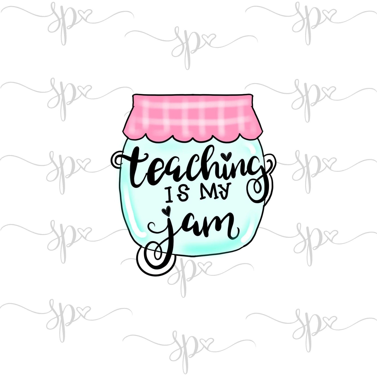 Teaching Is My Jam Cookie Cutter - Sweetleigh 