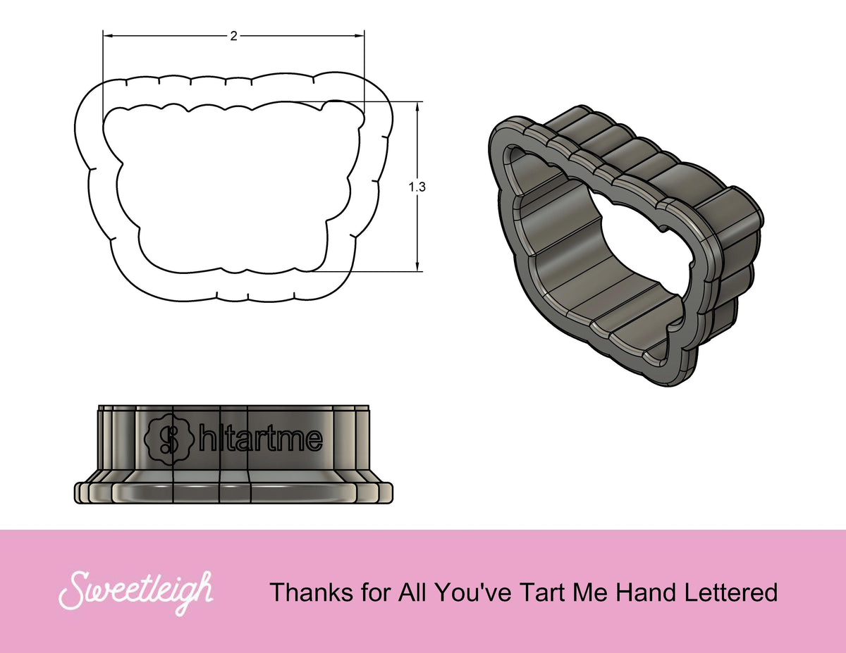 Thanks for All You&#39;ve Tart Me Hand Lettered Cookie Cutter - Sweetleigh 