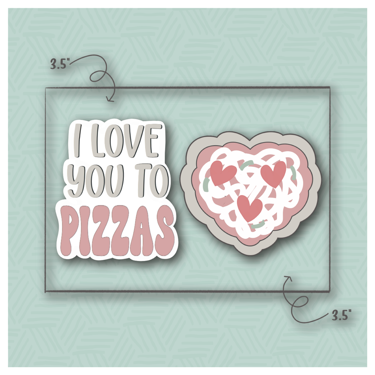 I Love You to Pizzas 2 Piece Cookie Cutter Set