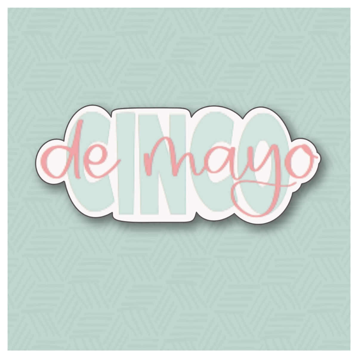 Cinco De Mayo Hand Lettered Cookie Cutter