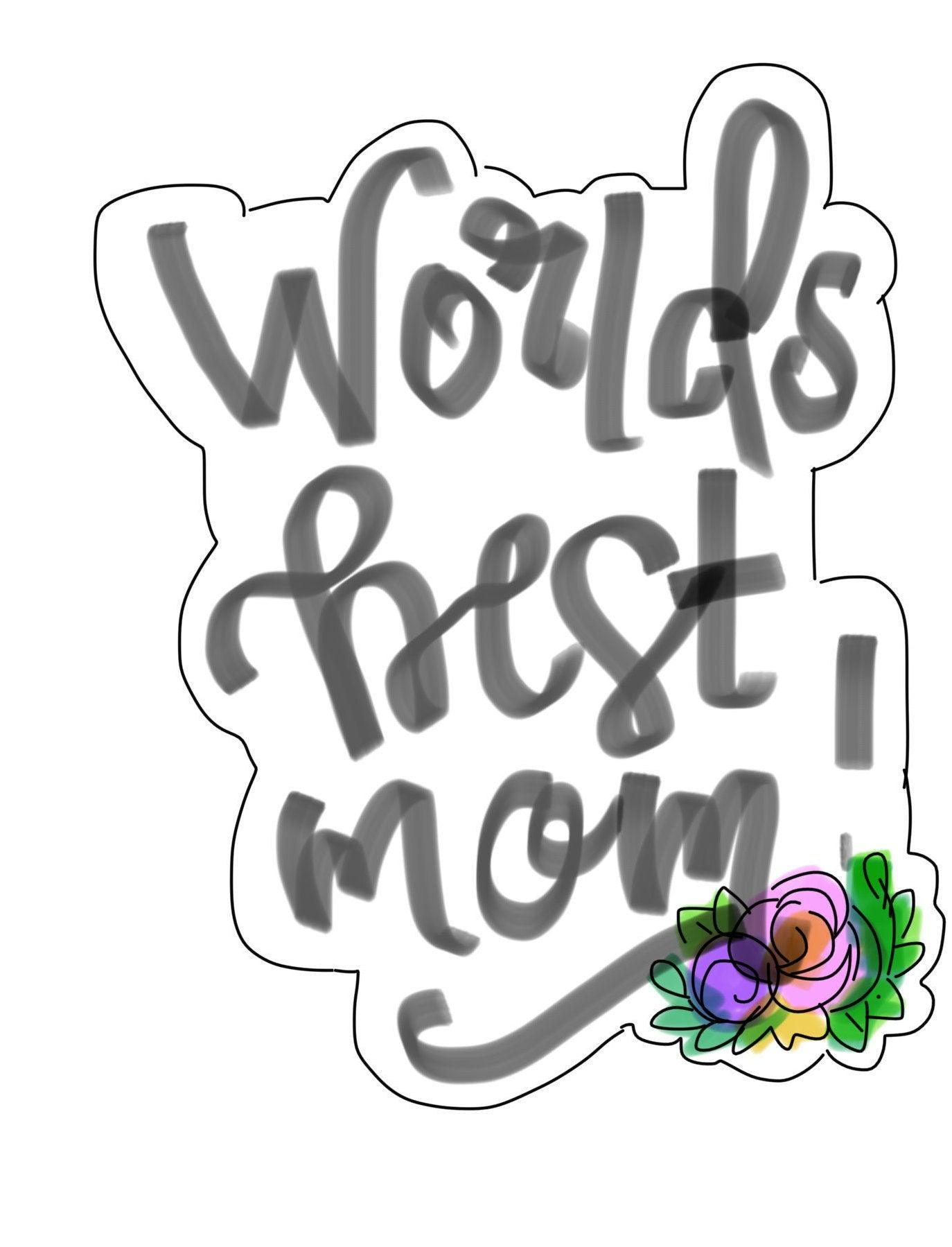 World's Best Mom Hand Lettered Cookie Cutter - Sweetleigh 