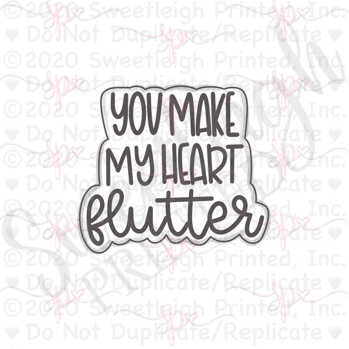 You Make My Heart Flutter Hand Lettered Cookie Cutter - Sweetleigh 