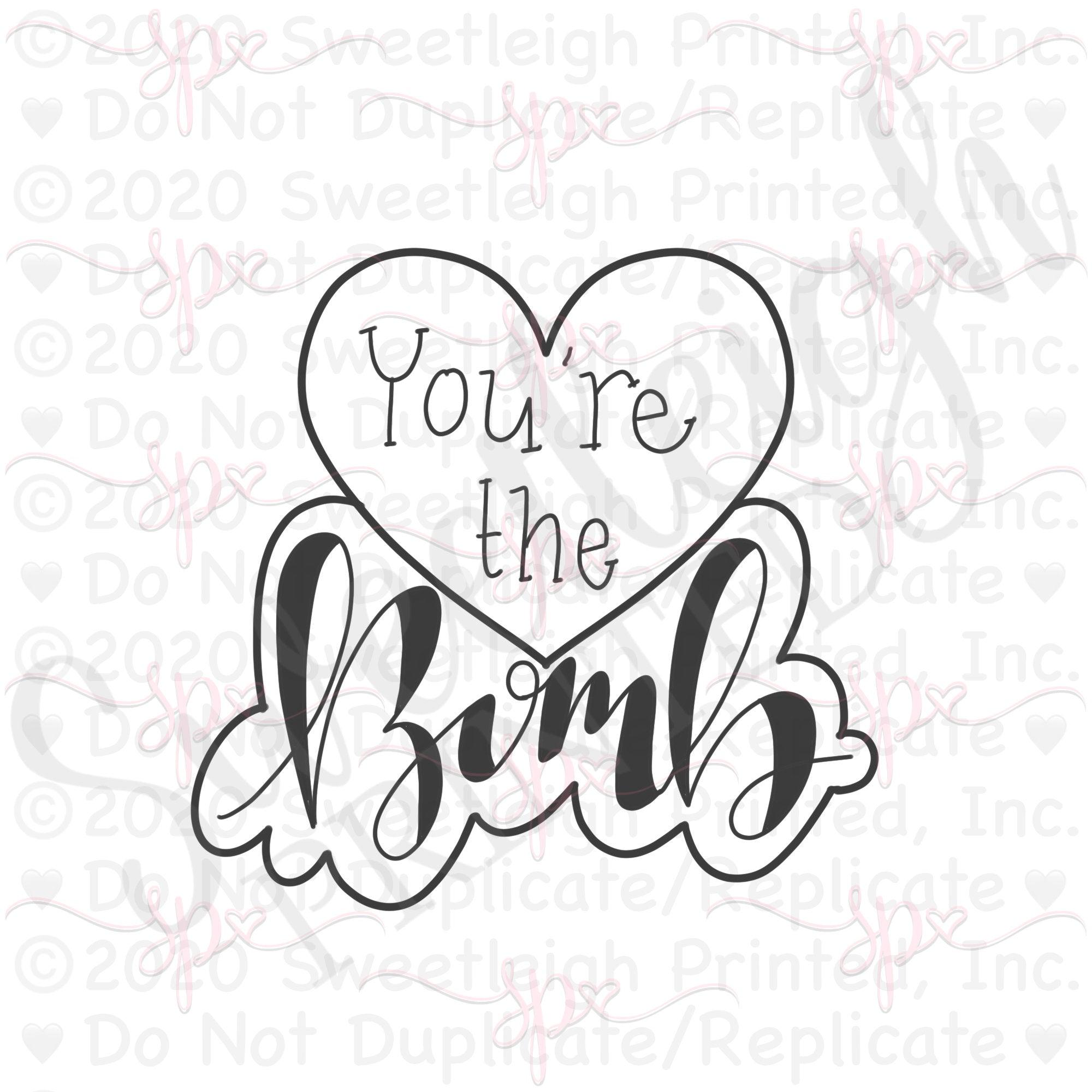You're the Bomb Heart Hand Lettered Cookie Cutter by Miss Doughmestic - Sweetleigh 